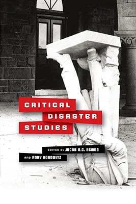 Critical Disaster Studies (Critical Studies in Risk and Disaster)