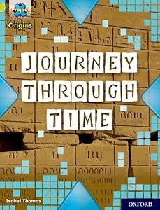 Project X Origins: Lime Book Band, Oxford Level 11: Journey Through Time