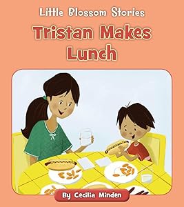 Tristan Makes Lunch (Little Blossom Stories)