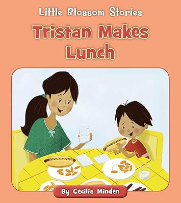Tristan Makes Lunch (Little Blossom Stories)