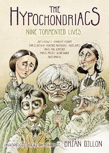 The Hypochondriacs: Nine Tormented Lives