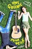 Une guitare pour deux par Mary Amato