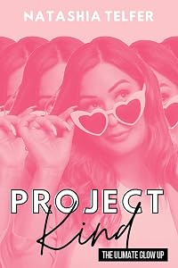 Project Kind: The Ultimate Glow Up by Natashia Telfer