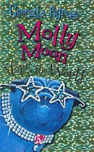 Molly Moon Stops the World