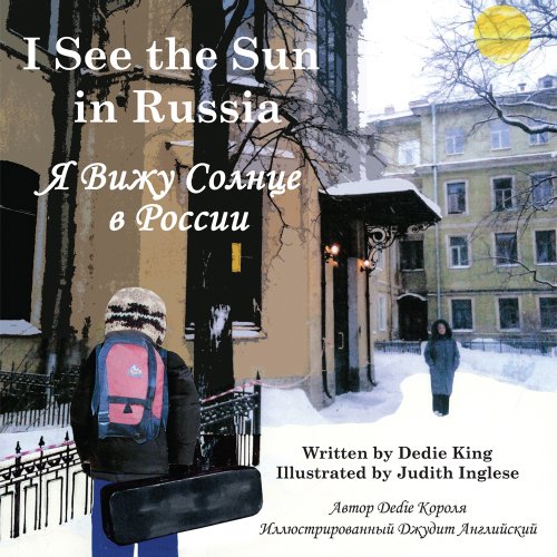 I See the Sun in Russia by Dedie King  ,