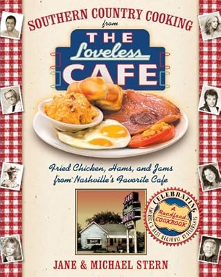 Southern Country Cooking from the Loveless Cafe (Roadfood Cookbook)