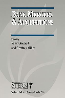 Bank Mergers & Acquisitions (The New York University Salomon Center Series on Financial Markets and Institutions, 3)