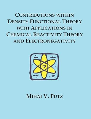 Contributions within Density Functional Theory with Applications in Chemical Reactivity Theory and Electronegativity