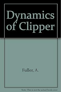 Dynamics of Clipper: A Library for Software Development by Arthur Fuller