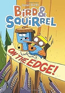 Bird &amp; Squirrel on the Edge!