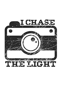 I chase the Light: Photo & Photography
