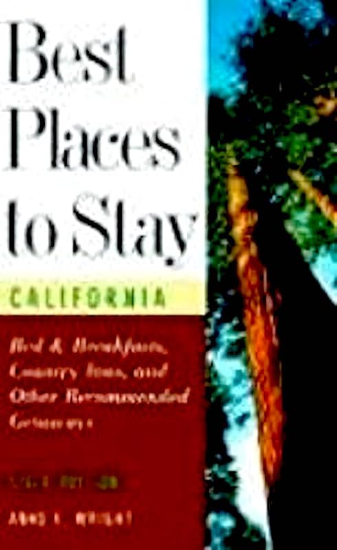 Best Places to Stay in California by Marilyn McFarlane