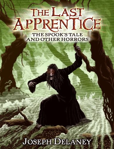 The Last Apprentice: The Spook's Tale: And Other Horrors by Joseph Delaney