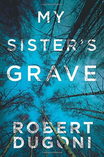 My Sister's Grave by Robert Dugoni