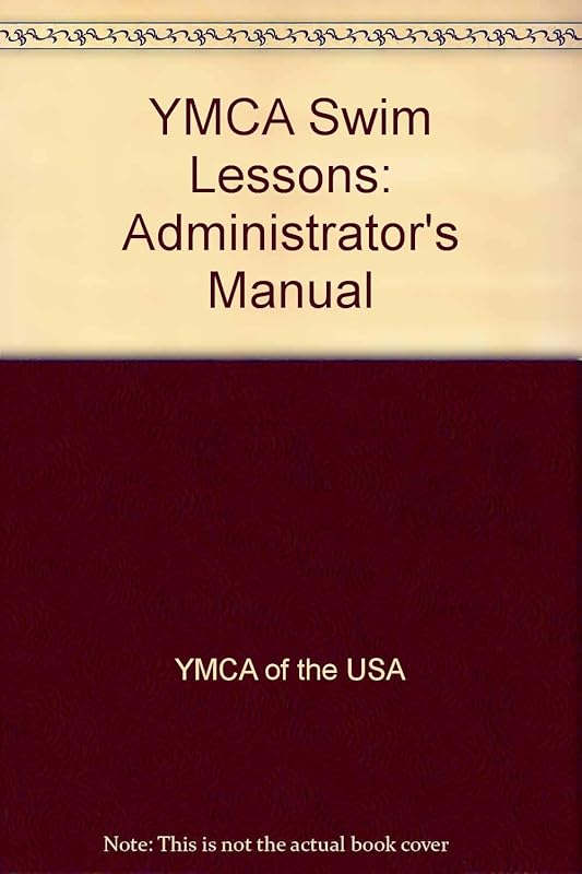 Ymca Swim Lessons: Administrator's Manual by Ymca of the USA