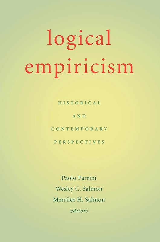 Logical Empiricism: Historical And Contemporary Perspectives by Paolo Parrini