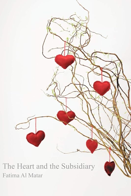 The Heart and the Subsidiary by Fatima Al Matar