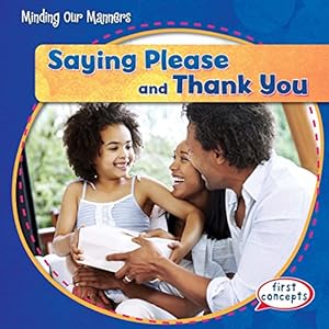 Saying Please and Thank You