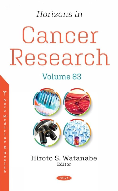 Horizons in Cancer Research (Horizons in Cancer Research, 83) by Hiroto S. Watanabe