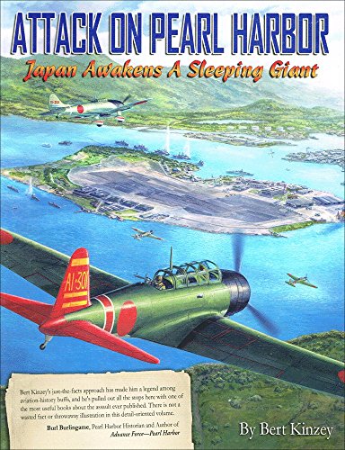 Attack on Pearl Harbor: Japan Awakens a Sleeping Giant by Bert Kinzey