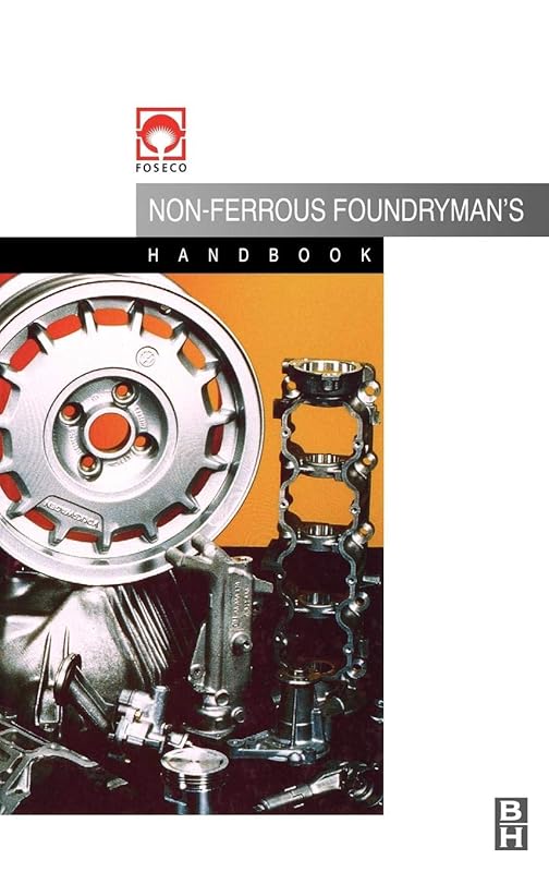 Foseco Non-Ferrous Foundryman's Handbook by John Brown
