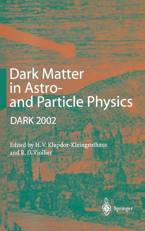 Dark Matter in Astro- and Particle Physics: Proceedings of the International Conference DARK 2002, Cape Town, South Africa, 4-9 February 2002 by Hans-Volker Klapdor-Kleingrothaus