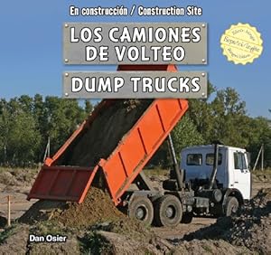 Los camiones de volteo / Dump Trucks by Dan Osier  ,