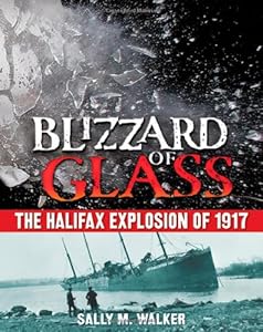 Blizzard of Glass: The Halifax Explosion of 1917