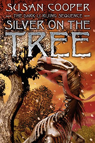 Silver on the Tree (The Dark Is Rising Book 5) by Susan Cooper