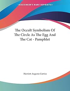 The Occult Symbolism of the Circle As the Egg and the Cat