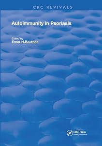 Autoimmunity In Psoriasis (Routledge Revivals) by Ernst H. Beutner