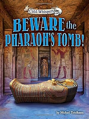 Beware the Pharaoh's Tomb!