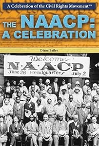 The NAACP: A Celebration