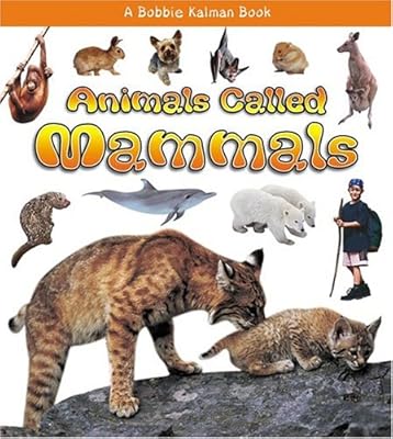 Animals Called Mammals
