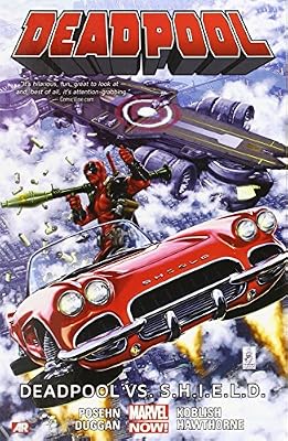 Deadpool Volume 4: Deadpool vs. S.H.I.E.L.D.