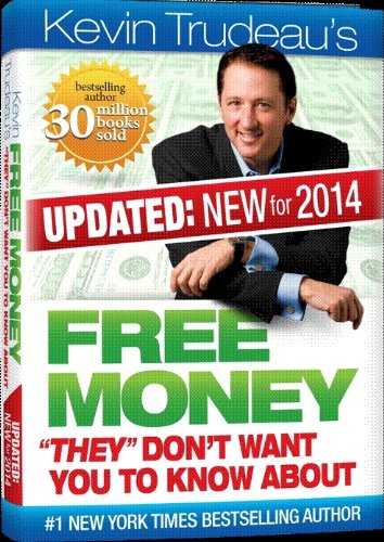 Free Money-2014 Edition! Kevin Trudeau by Kevin Trudeau