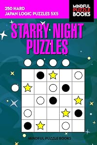 Starry Night Puzzles: 250 Hard Japan Logic Puzzles 5x5