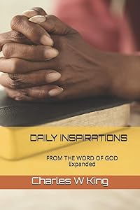 DAILY INSPIRATIONS: FROM THE WORD OF GOD by MR Charles W King