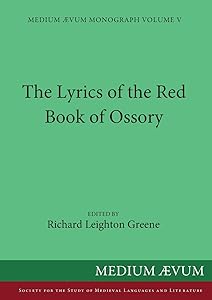 The Lyrics of the Red Book of Ossory by Richard Leighton Greene