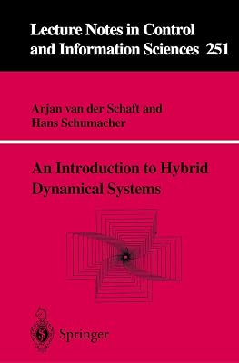 An Introduction to Hybrid Dynamical Systems (Lecture Notes in Control and Information Sciences)