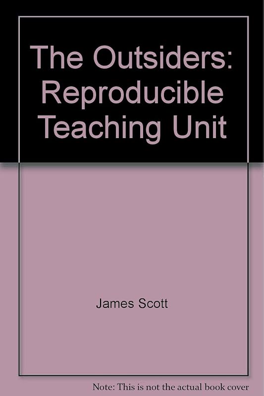 The Outsiders: Reproducible Teaching Unit by James Scott