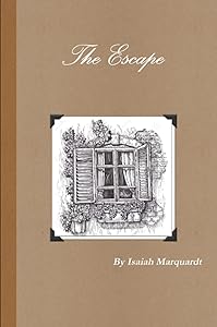 The Escape by Isaiah Marquardt