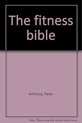 The fitness bible