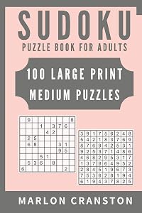 Sudoku Puzzle Book For Adults: 100 Large Print Medium Puzzles to Improve Your Memory for Sudoku Lovers by Marlon Cranston