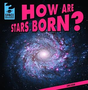 How Are Stars Born?