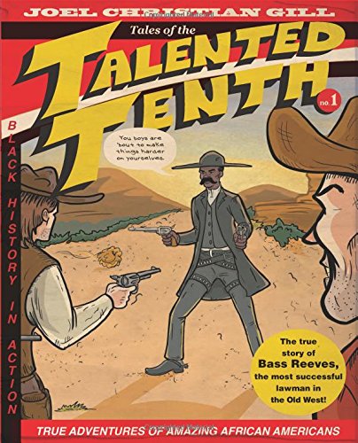 Bass Reeves: Tales of the Talented Tenth, Volume 1 by Joel Christian Gill