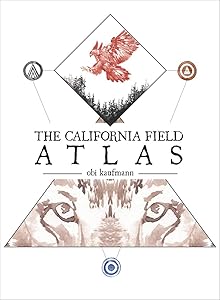 The California Field Atlas by Obi Kaufmann