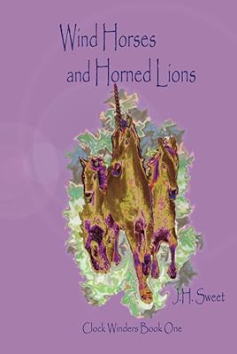 Wind Horses and Horned Lions (Clock Winders Book One)