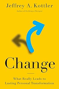 Change: What Really Leads to Lasting Personal Transformation