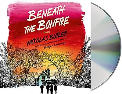 Beneath the Bonfire: Stories